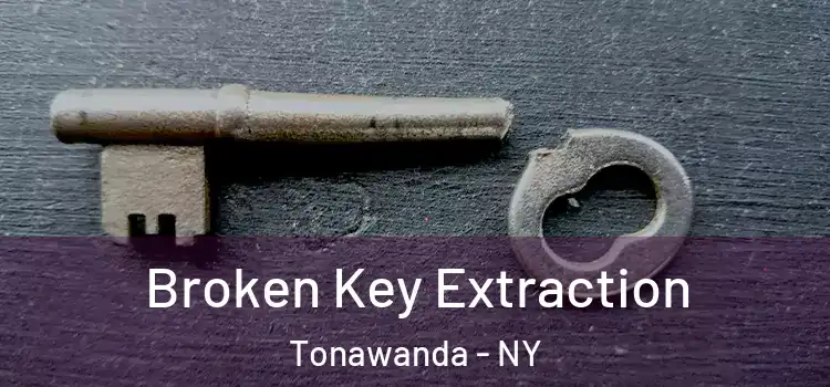 Broken Key Extraction Tonawanda - NY