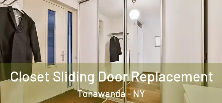 Closet Sliding Door Replacement Tonawanda - NY