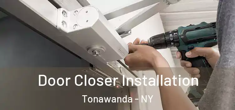 Door Closer Installation Tonawanda - NY