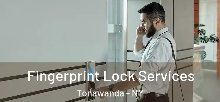 Fingerprint Lock Services Tonawanda - NY