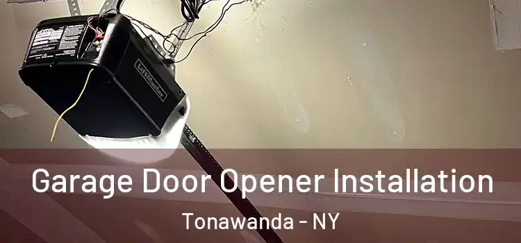  Garage Door Opener Installation Tonawanda - NY