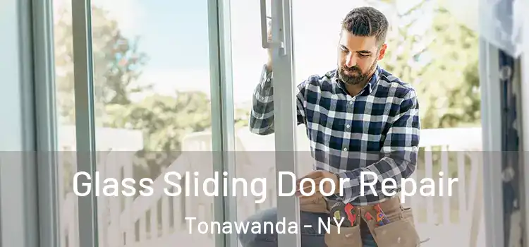 Glass Sliding Door Repair Tonawanda - NY