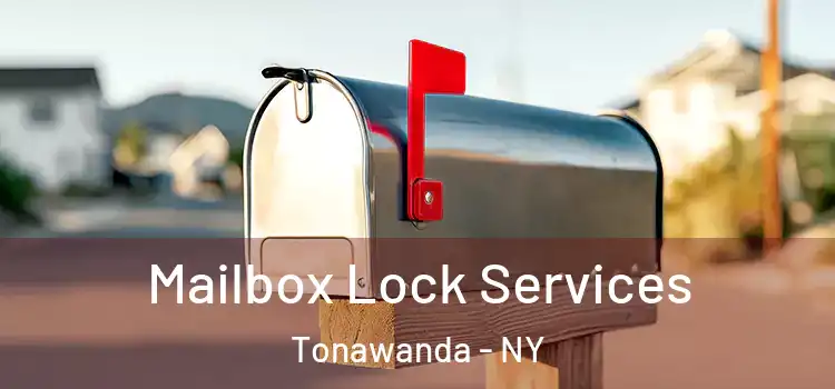 Mailbox Lock Services Tonawanda - NY