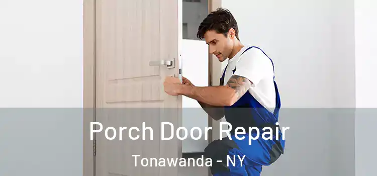  Porch Door Repair Tonawanda - NY