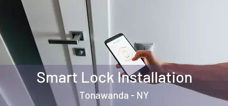 Smart Lock Installation Tonawanda - NY
